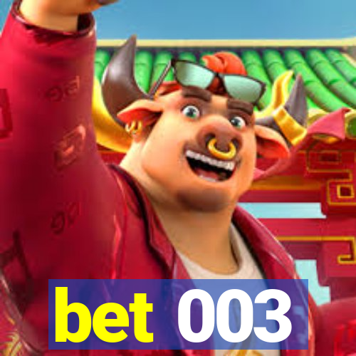 bet 003